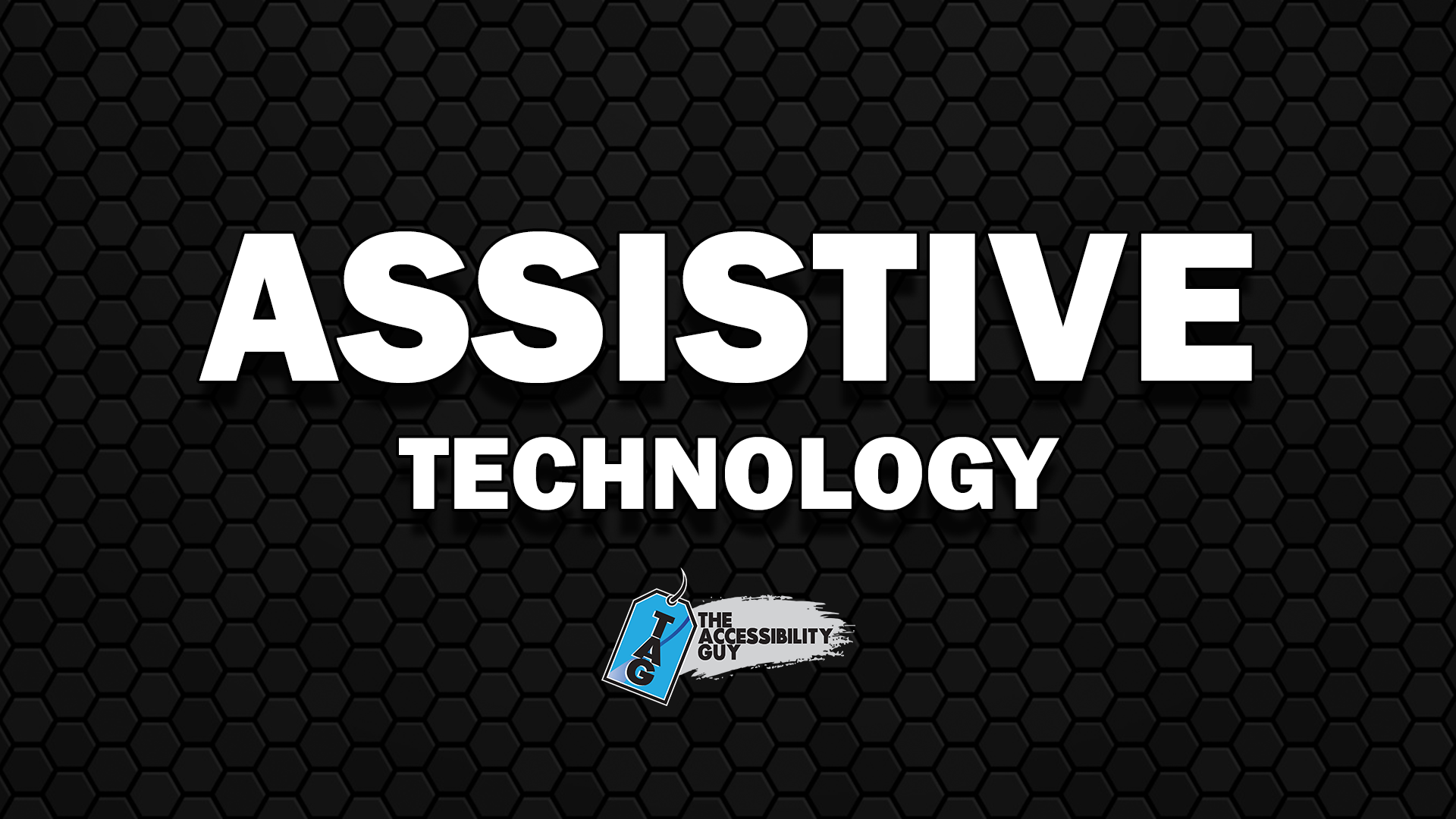 Assistive Technology - The Accessibility Guy